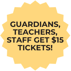 K-12 Free Student Tickets, Guardians, Teachers, & Staff $15 Tickets